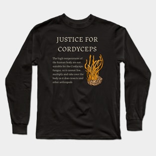 Justice for Cordyceps Long Sleeve T-Shirt